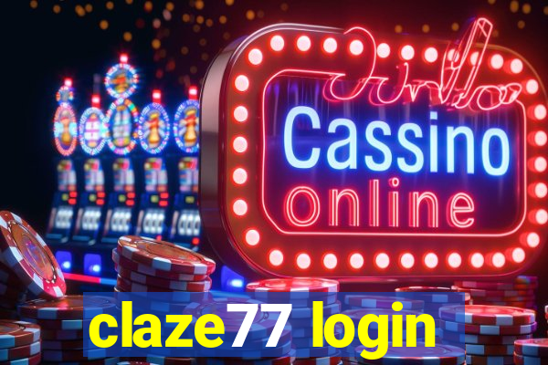 claze77 login